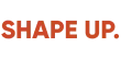 shape up